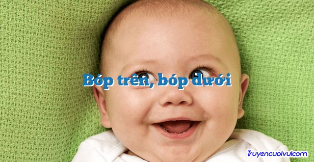 Bóp trên, bóp dưới