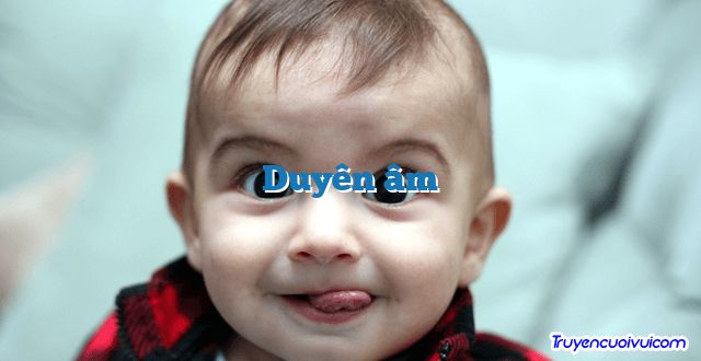 Duyên âm 		