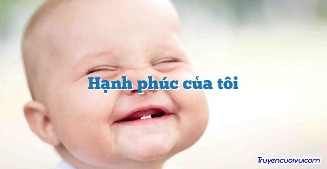 Hạnh phúc của tôi