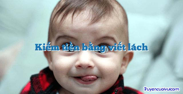 Kiếm tiền bằng viết lách 		