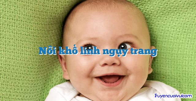 Nỗi khổ lính ngụy trang 		