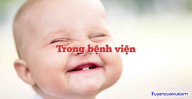 Trong bệnh viện 		