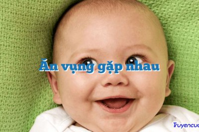 Ăn vụng gặp nhau 		