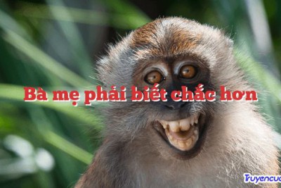 Bà mẹ phải biết chắc hơn 		