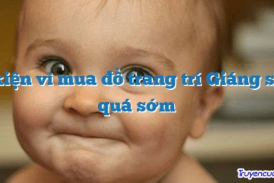 Bị kiện vì mua đồ trang trí Giáng sinh quá sớm 		