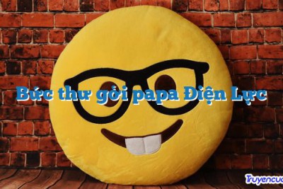 Bức thư gởi papa Điện Lực 		