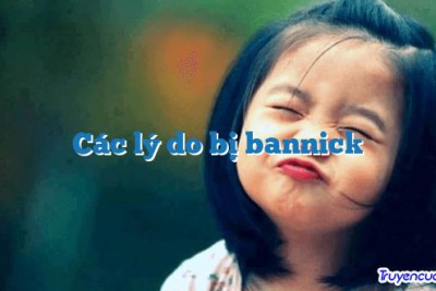 Các lý do bị bannick