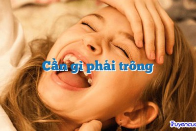 Cần gì phải trông 		