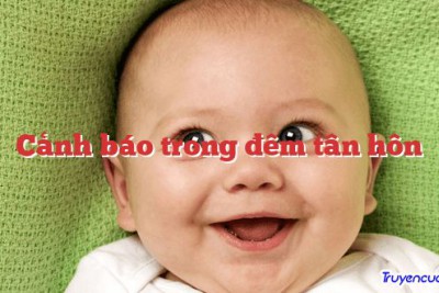 Cảnh báo trong đêm tân hôn 		