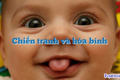 Chiến tranh và hòa bình 		