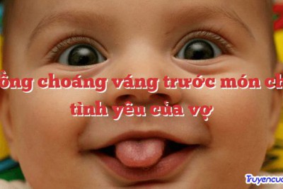 Chồng choáng váng trước món cháo tình yêu của vợ 		