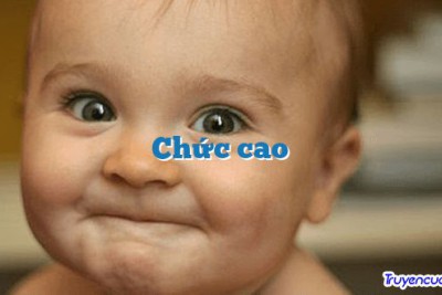 Chức cao 		