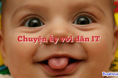 Chuyện ấy với dân IT 		