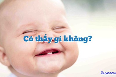 Có thấy gì không? 		