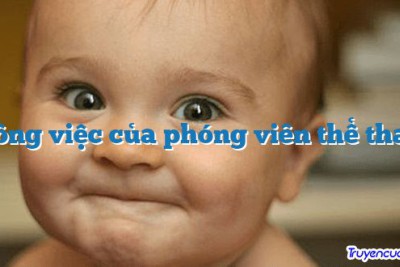 Công việc của phóng viên thể thao 		