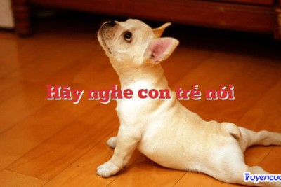 Hãy nghe con trẻ nói 		