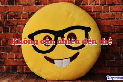 Không cần nhiều đến thế 		