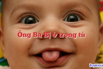 Ông Ba Bị ở trong tủ 		