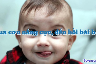 Qua cơn nắng cực, đến hồi bái bai