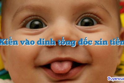 Xiển vào dinh tổng đốc xin tiền 		